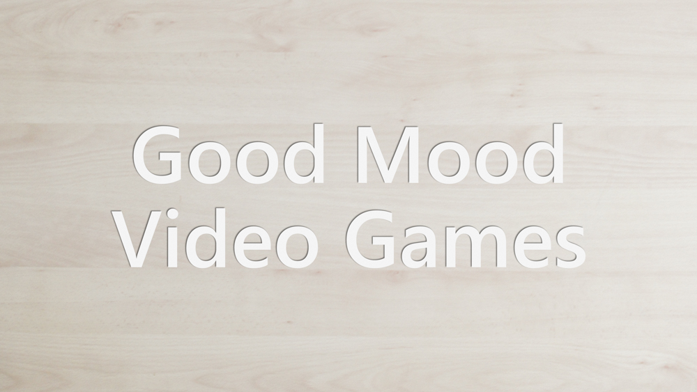 Good Mood Video Games