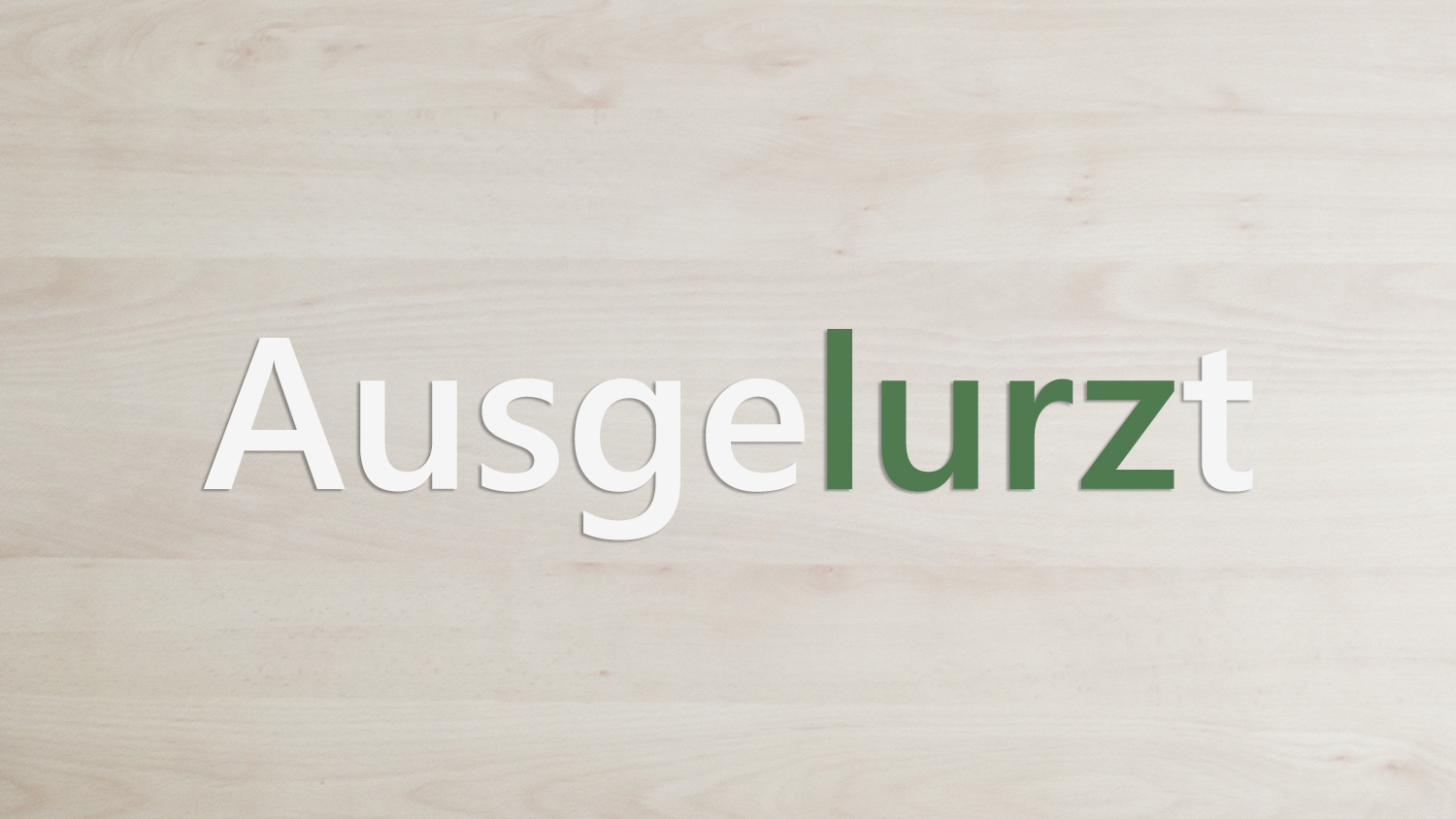 Ausgelurzt